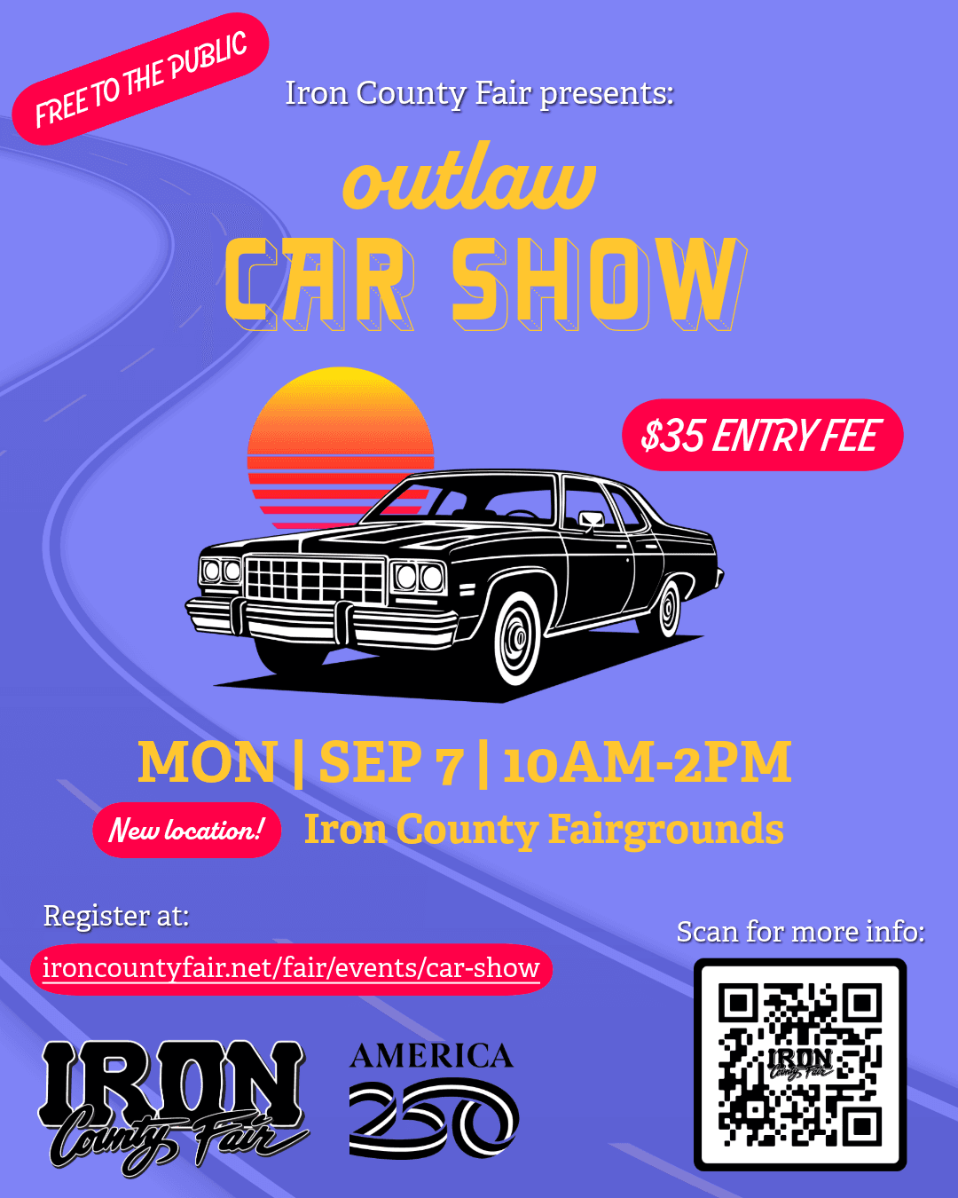 Outlaw Car Show Monday, September 7 10am - 2pm iron county fairgrounds