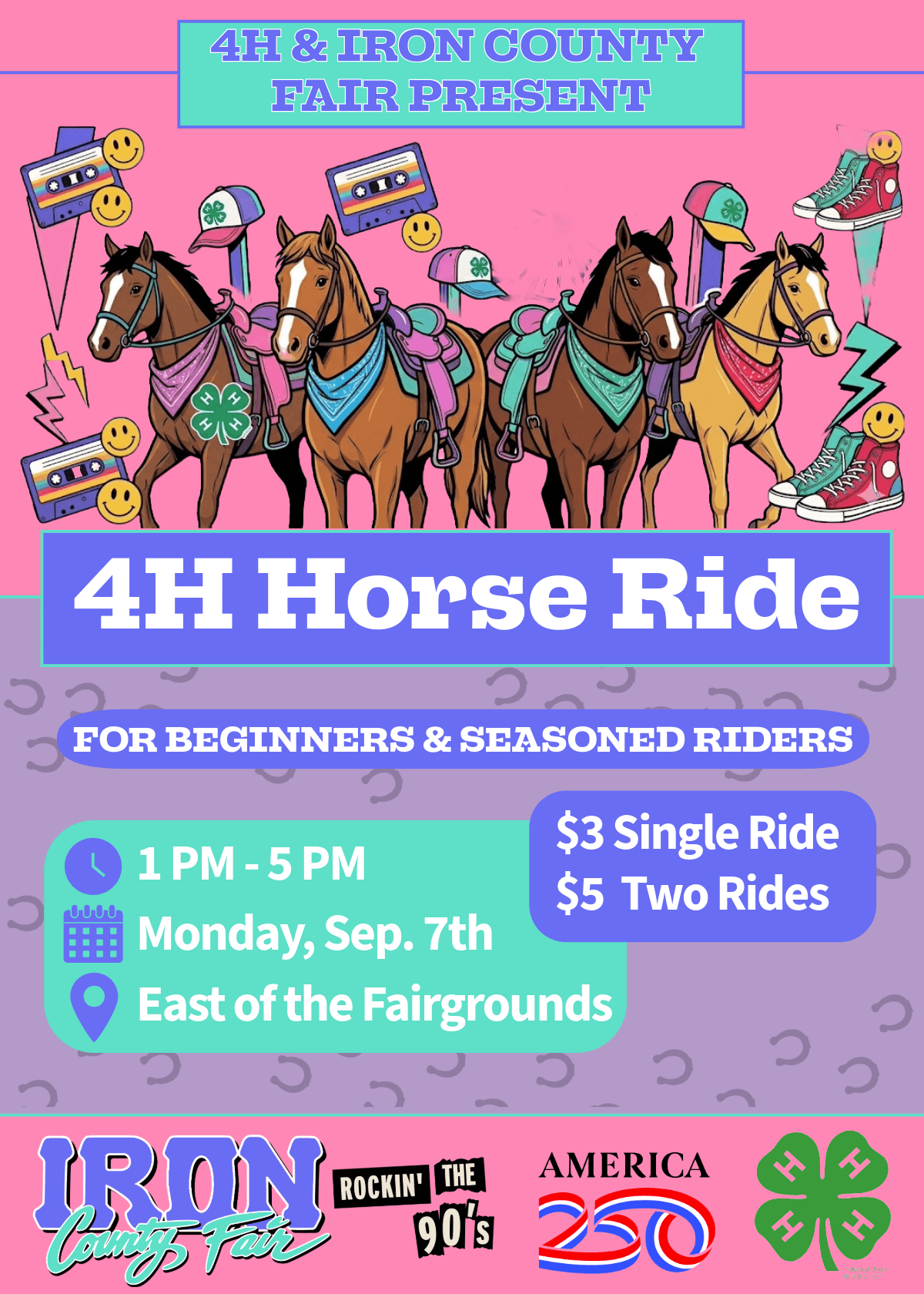 Horse Rides. Monday September 7th, 1-5 pm. 3 dollars single ride, 5 dollars 2 rides. East of the fairgrounds.  